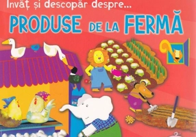 Învăț și descopăr despre...produse de la fermă