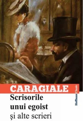 Scrisorile unui egoist și alte scrieri