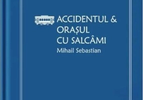 Accidentul & Orașul cu salcâmi (Vol. 23)