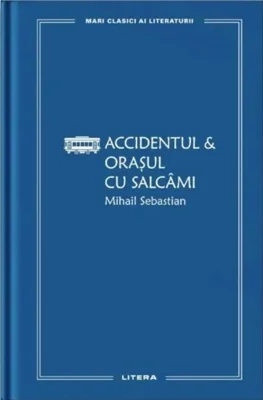 Accidentul & Orașul cu salcâmi (Vol. 23)