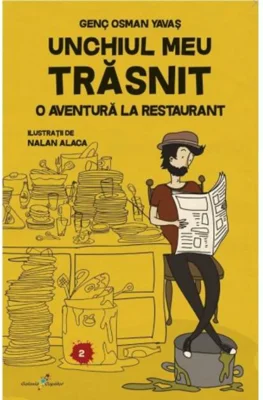 Unchiul meu trăsnit. Vol. 2: O aventură la restaurant