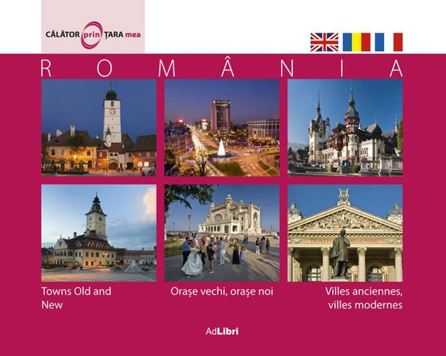 România. Orașe vechi, orașe noi