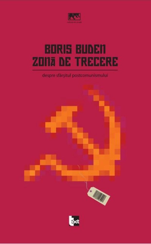 Zonă de trecere: Despre sfârşitul postcomunismului