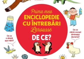 Prima mea enciclopedie cu întrebări Larousse