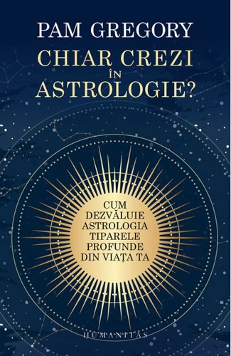 Chiar crezi în astrologie?