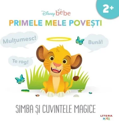Disney bebe. Primele mele povești. Simba și cuvintele magice