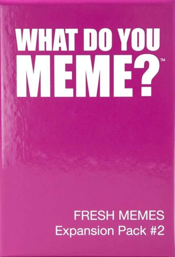 What Do You Meme? Fresh Memes Expansion Pack # 2