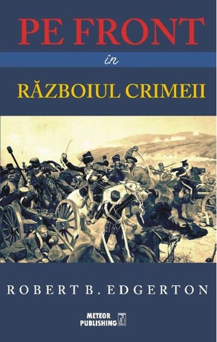 Pe front în Războiul Crimeii