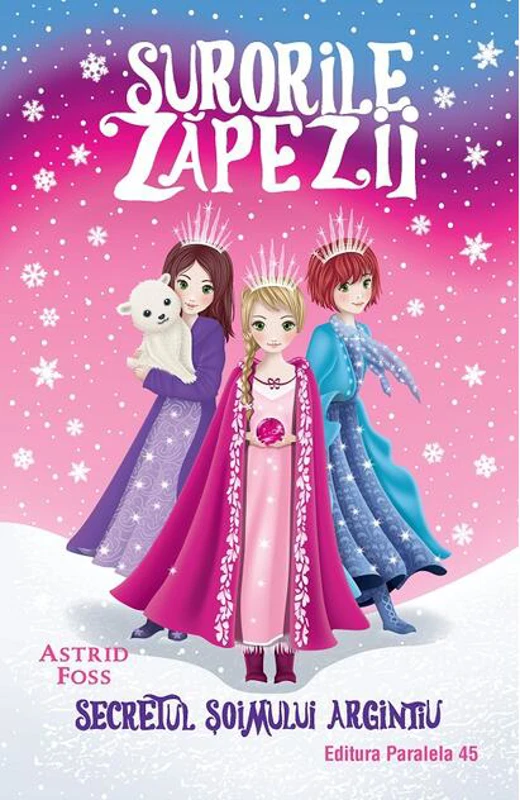 Secretul șoimului argintiu. Surorile zăpezii (Vol. 1)