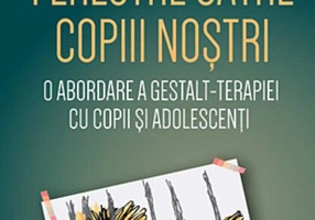 Ferestre către copiii noștri