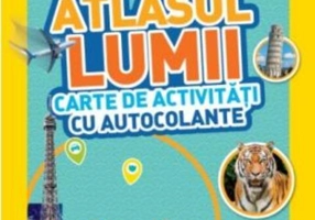 Atlasul lumii. Carte de activități cu autocolante