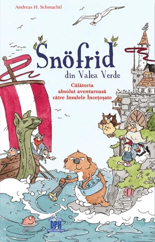 Snӧfrid din Valea Verde (Vol. 2) Călătoria absolut aventuroasă către Insulele Încețoșate