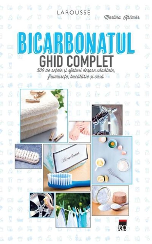 Bicarbonatul. Ghid complet Larousse