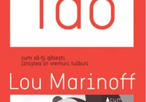 Puterea lui Tao. Cum să-ţi găseşti liniştea în vremuri tulburi