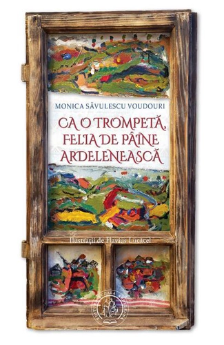 Ca o trompetă, felia de pâine ardelenească