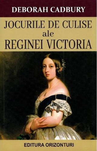 Jocurile de culise ale Reginei Victoria