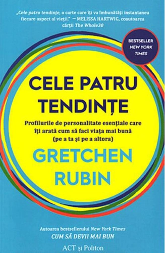 Cele patru tendințe: profilurile de personalitate esențiale care îți arată cum să faci viața mai bună (pe a ta și pe a altora)