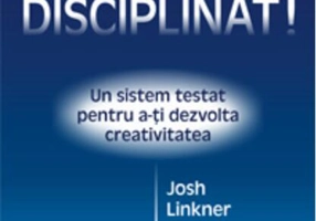 Împlineşte-ţi visurile... disciplinat!