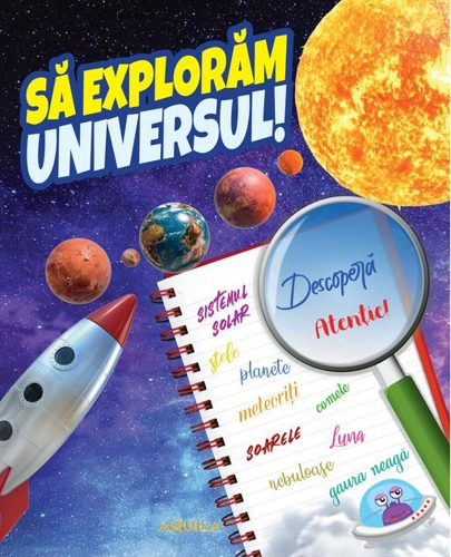 Să explorăm universul!