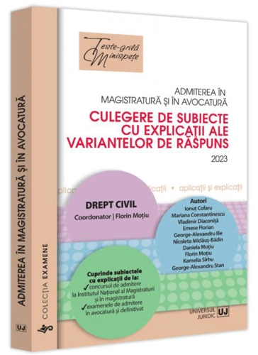 Admiterea în magistratură și în avocatură. Culegere de subiecte cu explicații ale variantelor de răspuns. 2023