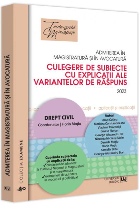 Admiterea în magistratură și în avocatură. Culegere de subiecte cu explicații ale variantelor de răspuns. 2023
