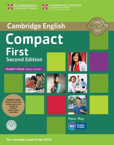 Compact First Student's Pack (Student's Book without answers with CD ROM, Workbook without answers with audio)