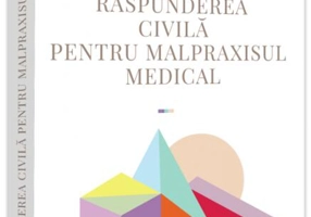 Răspunderea civilă pentru malpraxisul medical