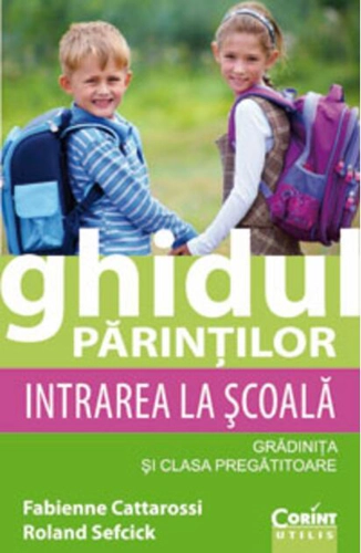Ghidul părinţilor. Intrarea la şcoală