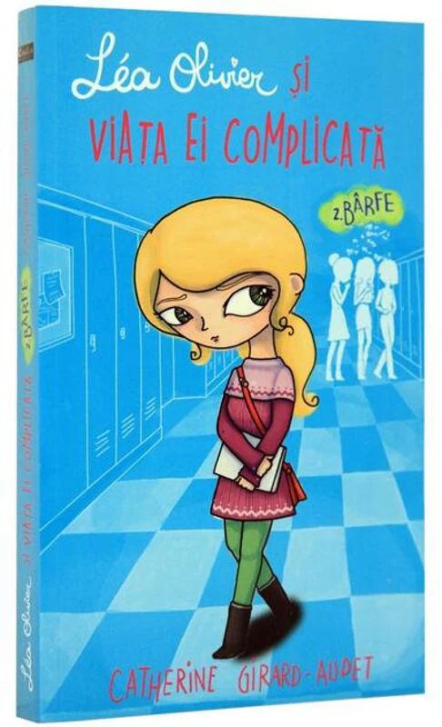 Léa Olivier și viața ei complicată (Vol 2) Bârfe
