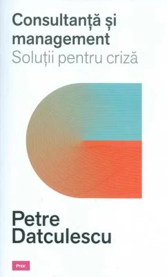 Consultanță și management. Soluții pentru criză
