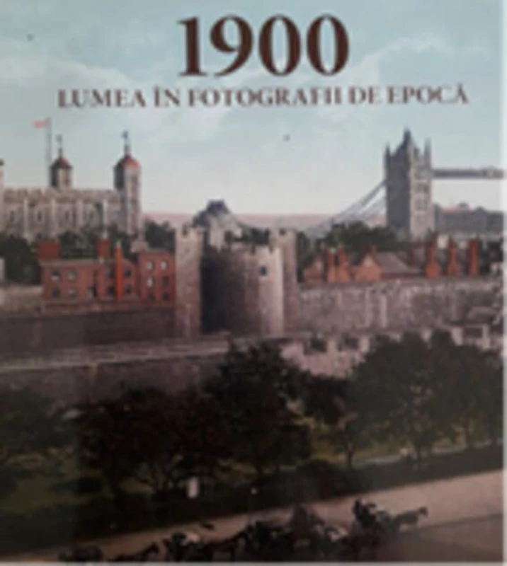 1900 Lumea în fotografii de epocă