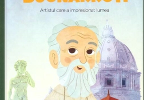 Michelangelo Buonarroti. Artistul care a impresionat lumea. Seria Micii mei Eroi (Vol. 13)