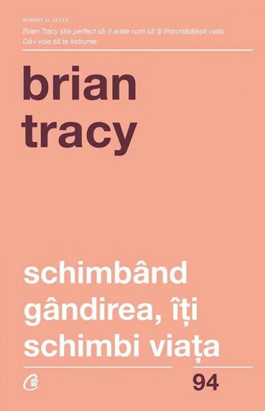 Schimbând gândirea, îţi schimbi viaţa