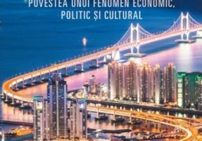 Coreea de Sud. Povestea unui fenomen economic, politic și cultural