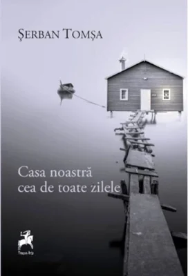Casa noastră cea de toate zilele