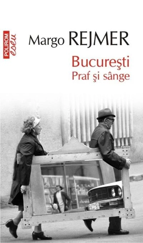 București. Praf și sânge