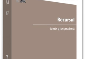 Recursul. Teorie și jurisprudență