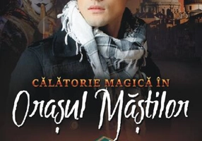 Călătorie magică în Orașul Măștilor. Stravaganza