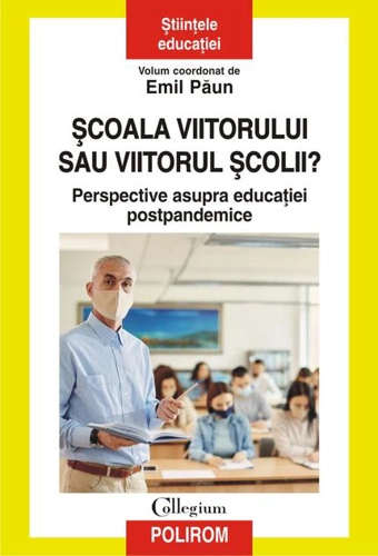 Şcoala viitorului sau viitorul școlii?