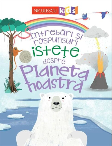 Întrebări și răspunsuri istețe despre planeta noastră