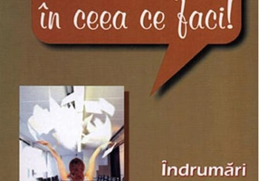 Pune suflet în ceea ce faci. Îndrumări pentru conducătorii lumii noi