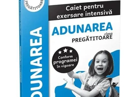 Adunarea. Caiet pentru exersare intensivă. Clasa pregătitoare