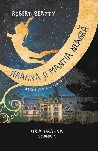 Serafina și mantia neagră. Seria Serafina (vol.1)