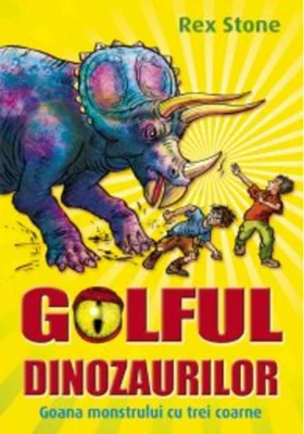 Golful dinozaurilor.  Goana monstrului cu trei coarne