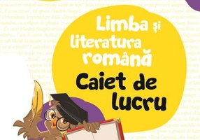 Limba și literatura română. Caiet de lucru. Clasa a IV-a