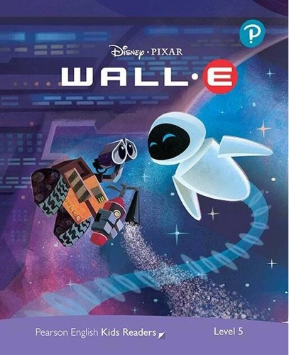 Disney PIXAR WALL-E. Pearson English Kids Readers. A2+ Level 5 with online audiobook