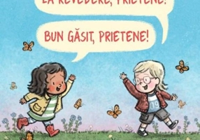 La revedere, prietene! Bun găsit, prietene!