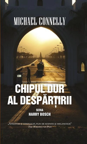 Chipul dur al despărțirii. Seria Harry Bosch (Ed. de buzunar)