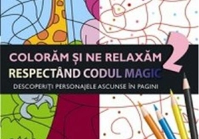 Colorăm și ne relaxăm respectând codul magic 2