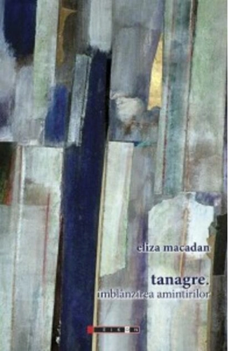 Tanagre. Îmblânzirea amintirilor